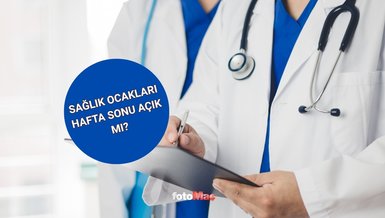 Sağlık Ocağı cumartesi açık mı? Hafta sonu sağlık ocakları çalışıyor mu?
