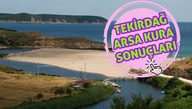 TEKİRDAĞ TOKİ ARSA SONUÇ 21 MART - TOKİ Tekirdağ müstakil arsa kura çekiliş sonuçları | TOKİ Tekirdağ arsa kazananlar isim listesi