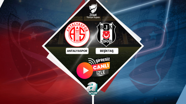 ANTALYASPOR BEŞİKTAŞ MAÇI ŞİFRESİZ CANLI İZLE | Beşiktaş Ziraat Türkiye Kupası maçı ne zaman? Saat kaçta?