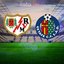 Rayo Vallecano-Getafe maçı tüm detayları!