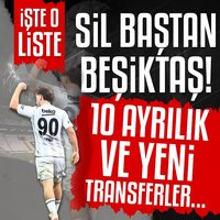 Beşiktaş sil baştan! Yeni transferler Semih Kılıçsoy'dan...