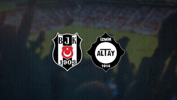 Beşiktaş - Altay | CANLI İZLE