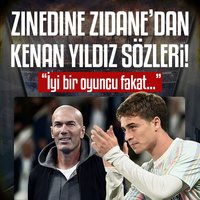 Zidane'dan Kenan Yıldız sözleri