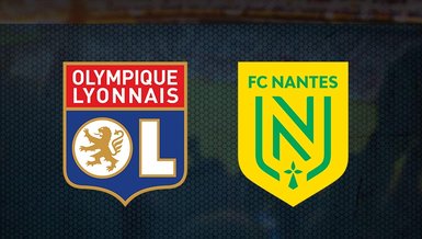 Lyon Nantes maçı ne zaman saat kaçta hangi kanalda canlı yayınlanacak?