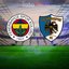 Fenerbahçe-Erzurum FK maç bilgileri!
