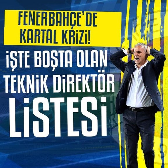 TRANSFER HABERİ: Fenerbahçe’de İsmail Kartal krizi! İşte boşta olan teknik direktörler listesi...