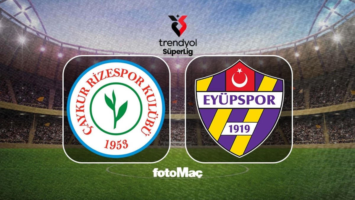 CANLI | Çaykur Rizespor Eyüpspor maçı saat kaçta, hangi kanalda ...