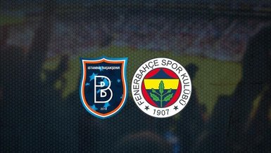 Başakşehir - Fenerbahçe maçı ne zaman? Saat kaçta ve hangi kanalda canlı yayınlanacak? | FB MAÇI CANLI SKOR