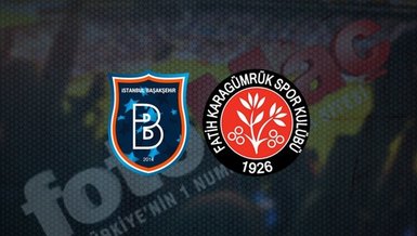 Başakşehir - Fatih Karagümrük maçı CANLI