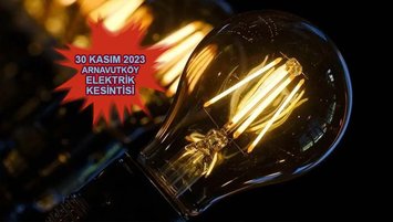 Arnavutköy'de elektrik ne zaman gelecek? (30 Kasım 2023)