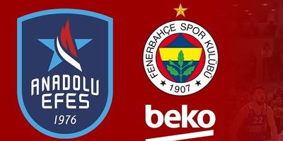 Anadolu Efes Fenerbahçe Beko maçı ne zaman saat kaçta hangi kanalda? CANLI yayın bilgileri...