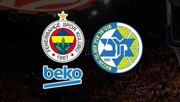 Fenerbahçe Beko Maccabi Tel Aviv maçı CANLI