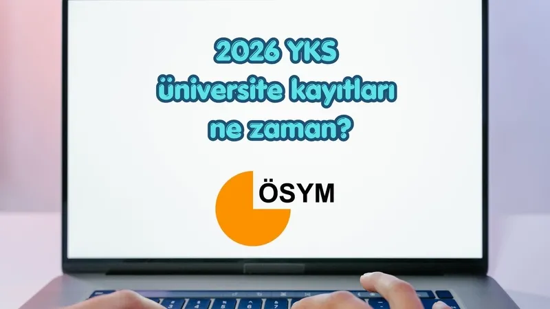 2026-yks-universite-kayitlari-ne-zaman-1787027609879.jpg (2026 YKS E-Kayıt Tarihleri)