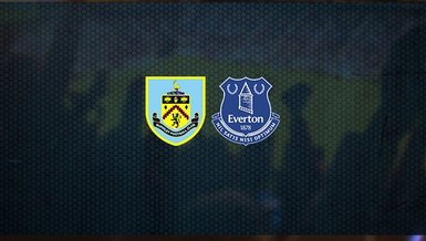 Burnley - Everton maçı ne zaman, saat kaçta ve hangi kanalda canlı yayınlanacak? | İngiltere Premier Lig