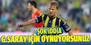 Galatasaray için oynuyorsunuz