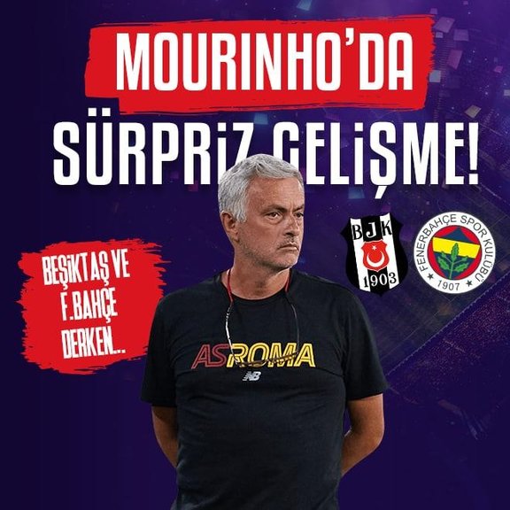 Jose Mourinho’da sürpriz gelişme! Beşiktaş ve Fenerbahçe derken...