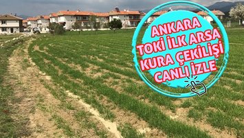 Ankara TOKİ ilk arsa sonuçları ve kazananlar 7 Mart