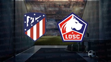 Atletico Madrid - Lille maçı ne zaman, saat kaçta ve hangi kanalda canlı yayınlanacak? | UEFA Şampiyonlar Ligi