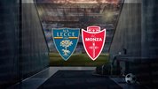 Lecce - Monza maçı ne zaman?