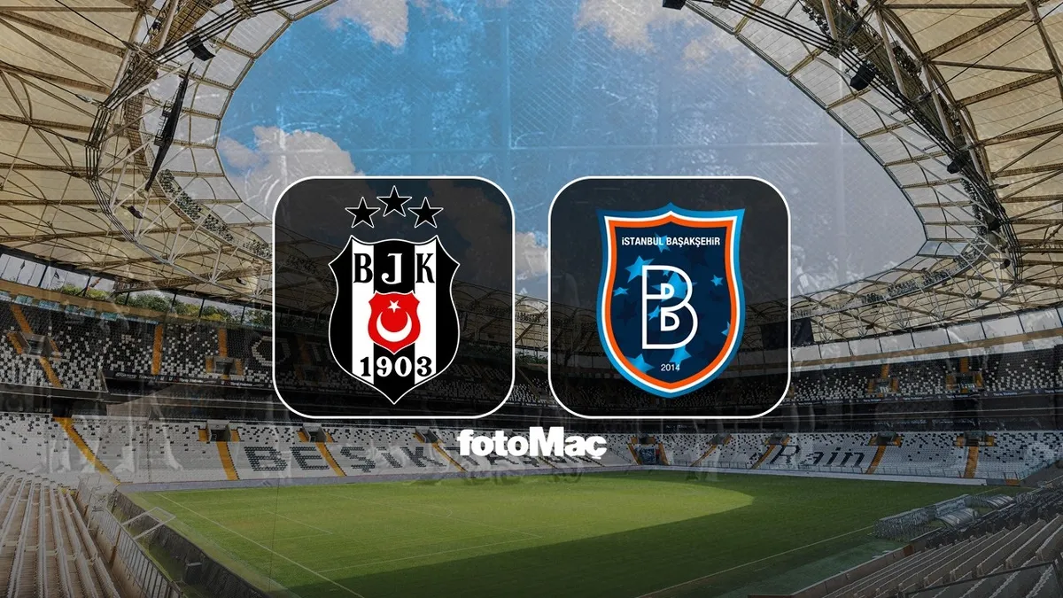 Beşiktaş-RAMS Başakşehir maçı CANLI | Trendyol Süper Lig CANLI MAÇ