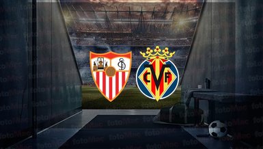 Sevilla - Villarreal maçı ne zaman? Saat kaçta ve hangi kanalda? | İspanya La Liga