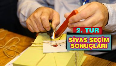 SİVAS SEÇİM SONUÇLARI SON DAKİKA | Sivas Cumhurbaşkanlığı 2. tur oy oranları