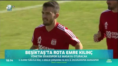>Beşiktaş'ta rota Emre Kılınç