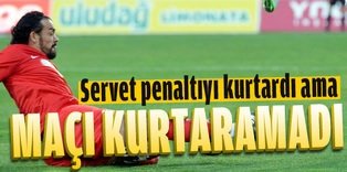 Servet Çetin penaltıyı kurtardı ama maçı kurtaramadı