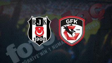 Beşiktaş - Gaziantep FK maçı CANLI | Beşiktaş - Antep maçı izle