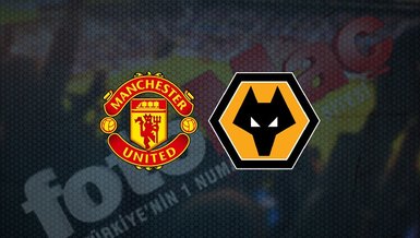 Manchester United - Wolverhampton maçı ne zaman, saat kaçta ve hangi kanalda canlı yayınlanacak? | İngiltere Premier Lig