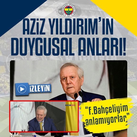 Fenerbahçe’de başkan adaylığını açıklayan Aziz Yıldırım’ın duygusal anları!