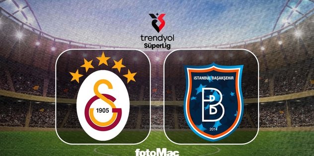 Galatasaray-RAMS Başakşehir MAÇI CANLI | Saat kaçta, hangi kanalda?