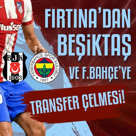 Trabzonspor’dan Beşiktaş ve Fenerbahçe’ye transferde Savic çelmesi!