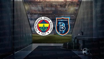 F.Bahçe - Başakşehir maçı saat kaçta?