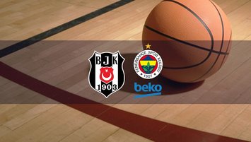 Beşiktaş Emlakjet  - Fenerbahçe Beko maçı ne zaman?