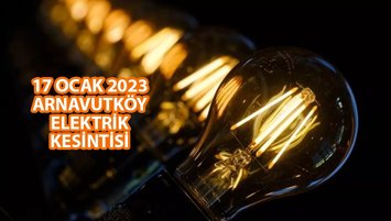 Arnavutköy'de elektrik ne zaman gelecek? (17 Ocak 2024)