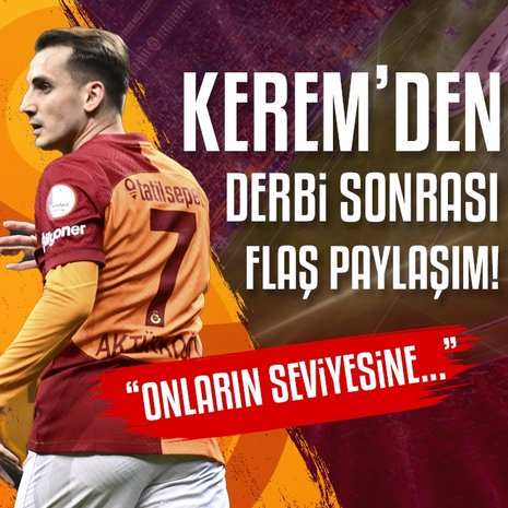 Galatasaray’da Kerem Aktürkoğlu’dan dikkat çeken paylaşım!