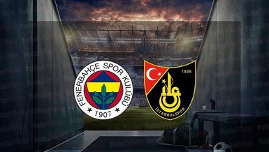 Fenerbahçe - İstanbulspor maçı | CANLI