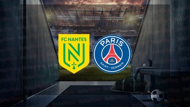 Nantes - PSG maçı ne zaman? Saat kaçta ve hangi kanalda canlı yayınlanacak? | Fransa Ligue 1