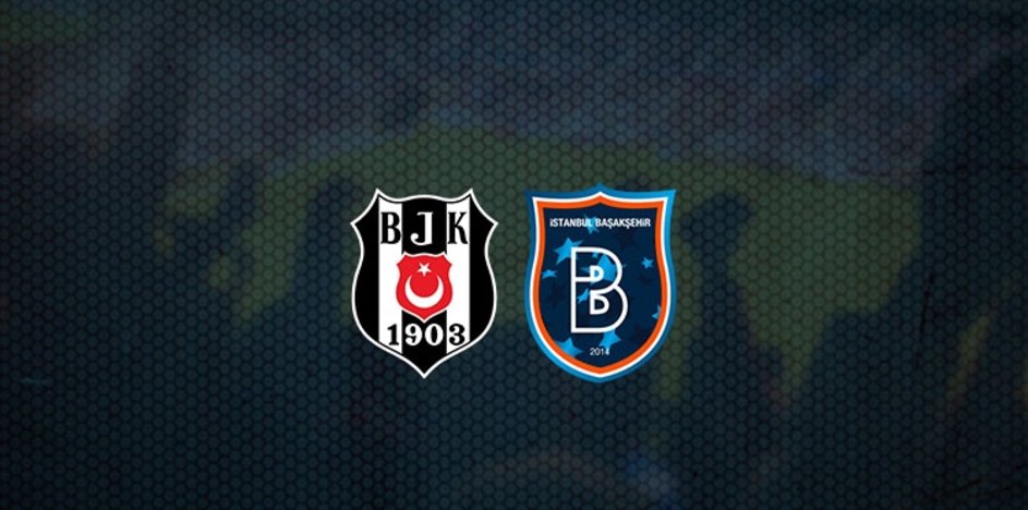 besiktas basaksehir maci ne zaman
