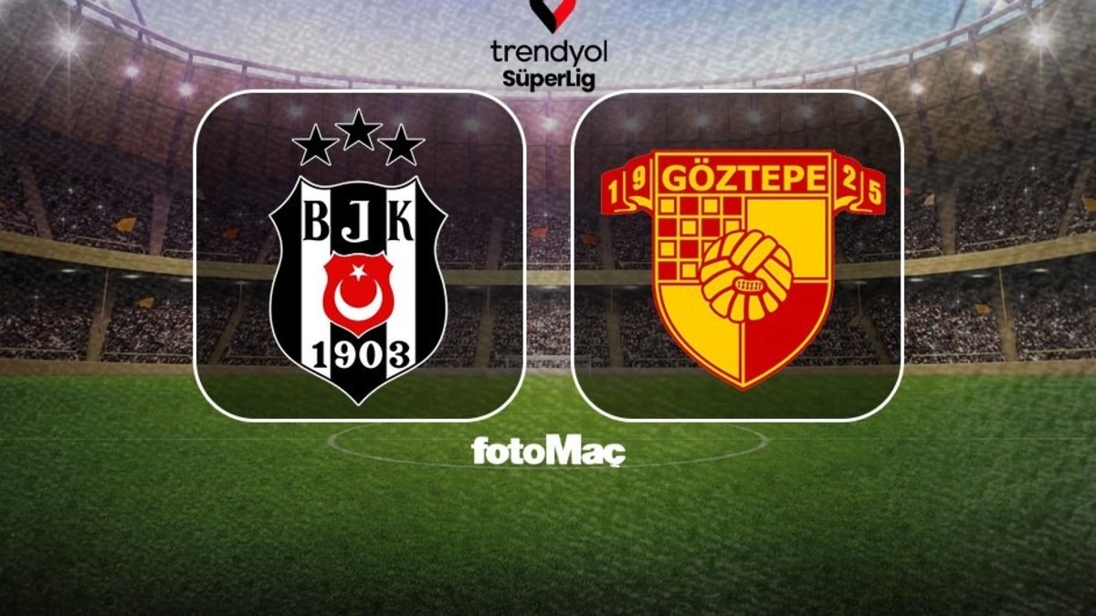 Beşiktaş-Göztepe MAÇI CANLI İZLE (Trendyol Süper Lig)