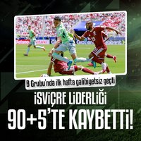 İsviçre 90+5'te yıkıldı!