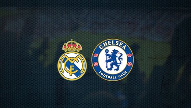 Real Madrid - Chelsea maçı ne zaman, saat kaçta ve hangi kanalda CANLI yayınlanacak? | UEFA Şampiyonlar Ligi