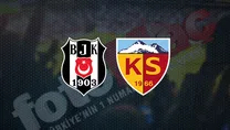 Beşiktaş Kayserispor maçı saat kaçta?