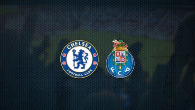Chelsea - Porto maçı ne zaman, saat kaçta ve hangi kanalda canlı yayınlanacak? | UEFA Şampiyonlar Ligi