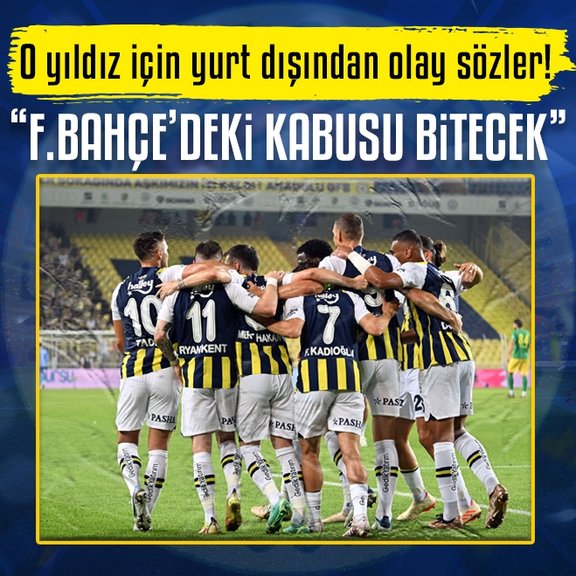 TRANSFER HABERLERİ | Yıldız isim için yurt dışından olay sözler! Fenerbahçe’deki kabusu sona erecek