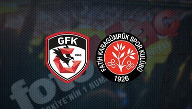 Gaziantep FK-Karagümrük maçı CANLI