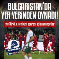Bulgaristan'da yer yerinden oynadı! İşte atılan manşetler