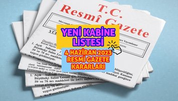 Yeni Kabine listesi Resmi Gazete'de!