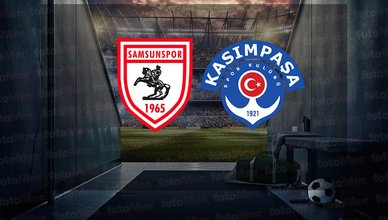 Samsunspor-Kasımpaşa MAÇI CANLI İZLE | Reeder Samsunspor-Kasımpaşa maçı hangi kanalda ve saat kaçta? Trendyol Süper Lig